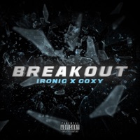 Breakout (feat. Coxy) - Single - Ironic