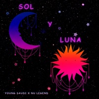 Sol Y Luna - Single - Young Saudi & Nu Legend