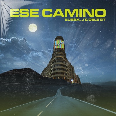 Ese Camino (feat. Bubba.J) - Single