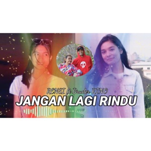 Jangan Lagi Rindu (feat. Bruder Rino)