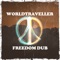 Freedom Dub (Instrumental) - Worldtraveller lyrics