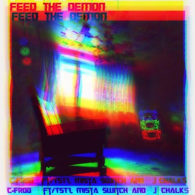 Feed the Demon (feat. Tst1, Mista Switch & J. Chalks) - Single