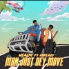 Man just dey Move (feat. Xbreazy) - Single