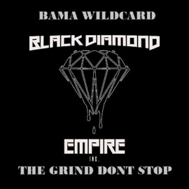 The Grind Don't Stop (feat. Kojack) Bama WildCard