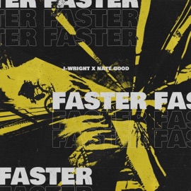 Faster J-Wright & Nate Good