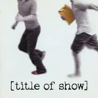 Nine People's Favorite Thing — [Title Of Show] Original Cast