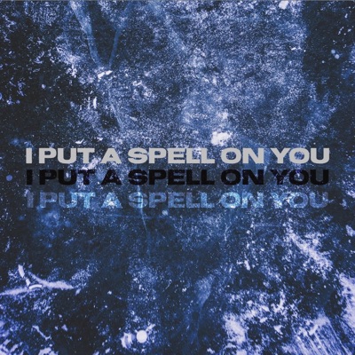 I Put a Spell on You - Single