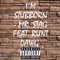 I'm stubborn (feat. Runt Dawg) - Mr. Stag lyrics