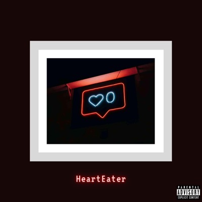HeartEater (feat. Who's Trey?) - Single