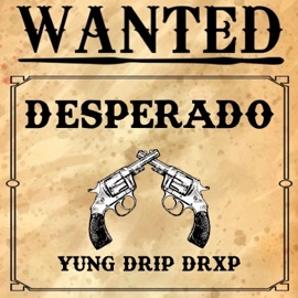 Desperado (Taco Falls) Yung Drip Drxp