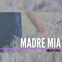 Madre Mia - Single - NICO CÁU