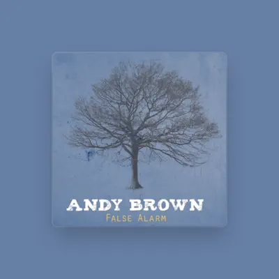 Listen to Andy Brown, watch music videos, read bio, see tour dates & more!