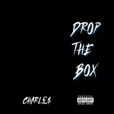 Drop the Box (feat. CHARLES) - Single