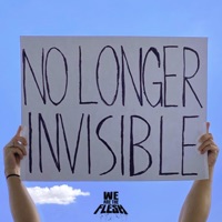 No Longer Invisible - Single - We Are The Flesh