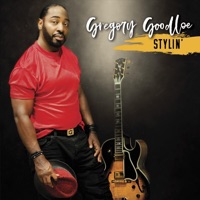 Stylin' - Single - Gregory Goodloe