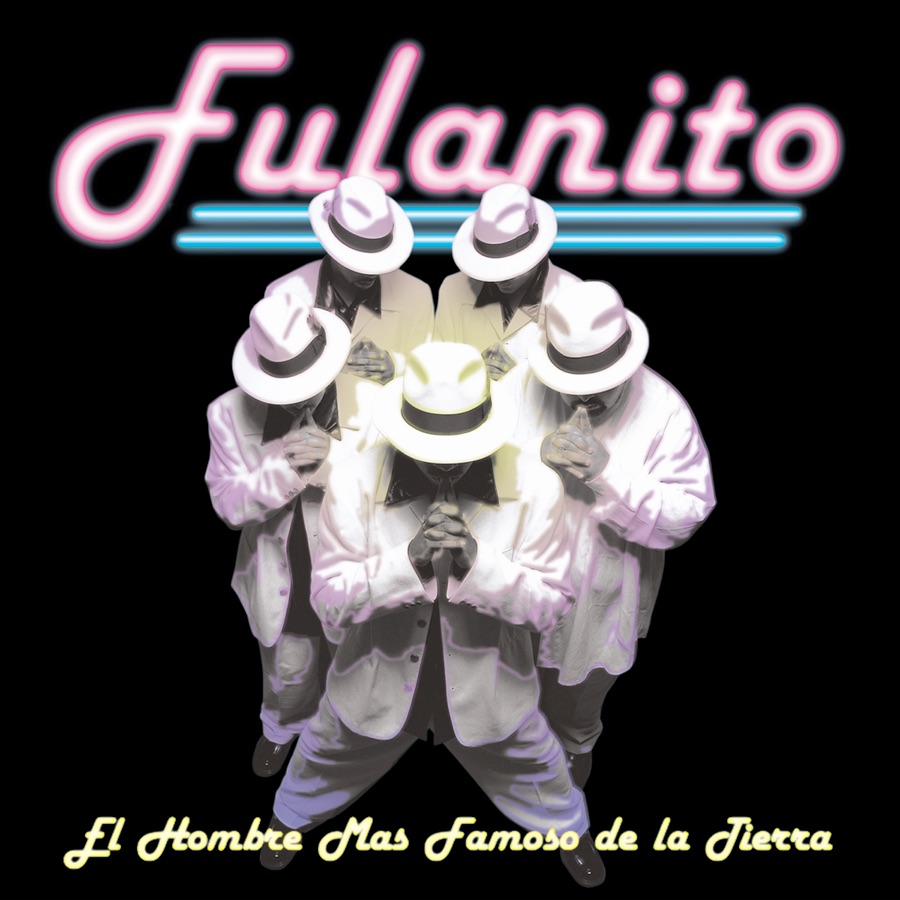El Hombre Mas Famoso De La Tierra by Fulanito