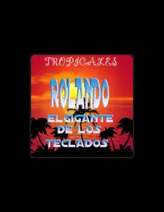Hör dir Rolando El Gigante De Los Teclados an, schau dir Musikvideos an, lies die Biografie, finde Tourdaten und mehr!