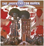 The Jimmy Castor Bunch - It's Just Begun