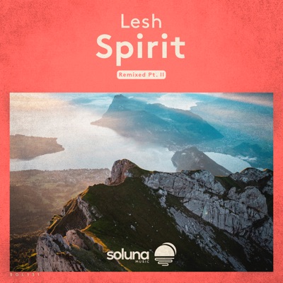 Spirit Remixed Pt. II - Single