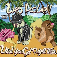 What You Got Right There? - Single - Wes Haven