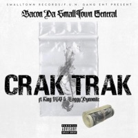 Crak Trak (feat. Hoggy D & King ISO) - Single - Bacon da Smalltown General