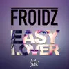 FROIDZ - Easy Lover (Extended Mix)