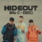 Hideout - Bru-C & Bad Boy Chiller Crew lyrics
