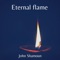 Eternal Flame (feat. Milana Zilnik) - John Shamoun lyrics