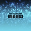 Não Me Deixes (feat. Twenty Fingers)