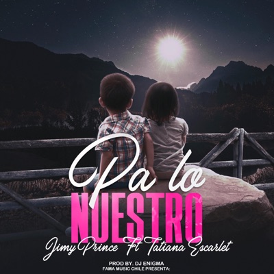 Pa Lo Nuestro (feat. Tatiana Escarlet) - Single