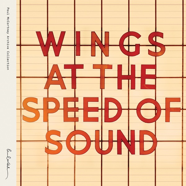 Wings At The Speed Of Sound (Archive Collection) - Paul McCartney & Wings
