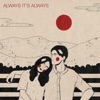 Always It's Always