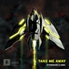 Take Me Away - Single