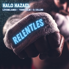 Relentless (feat. R. Collins, LoveMeJames & Torin Holm) Dre'Lo