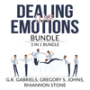 Dealing with Emotions Bundle: 3 in 1 Bundle - G. R. Gabriels, Gregory S. Johns & Rhiannon Stone