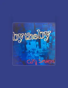 BytheBy: песни, клипы, биография, даты выступлений и многое другое.