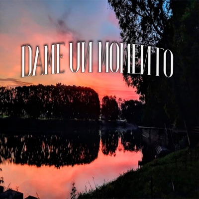 Dame un Momento - Single