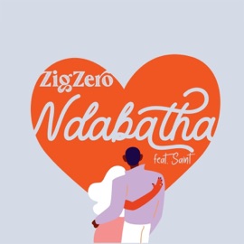 Ndabatha (feat. Saint) ZigZero