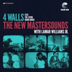 The New Mastersounds & Lamar Williams Jr. - 4 Walls (feat. The Living Room Horns)