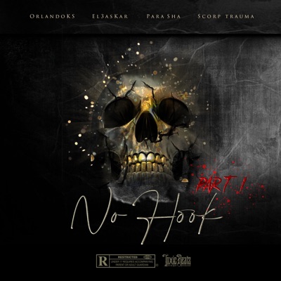 No Hook Part 1 (feat. Orlando KS, Para Sha, Scorp Trauma & Toxic Beatz) - Single