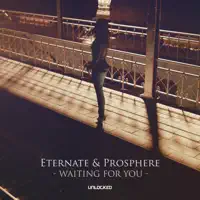 Waiting for You — Eternate & Prosphere