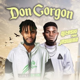Don Gorgon (feat. Jaywillz) Dj Toski