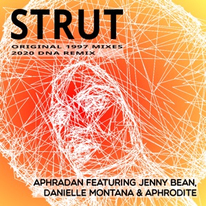 Strut (Original Mixes and Dna Studios Remix) [feat. Aphrodite & Danielle Montana] - Single