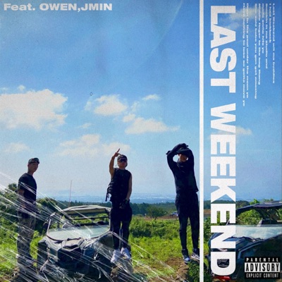 Last Weekend (feat. Owen & JMIN) - Single