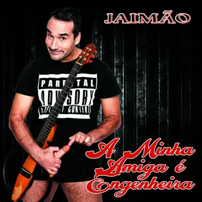 A Minha Amiga e Engenheira - Single - Jaimão