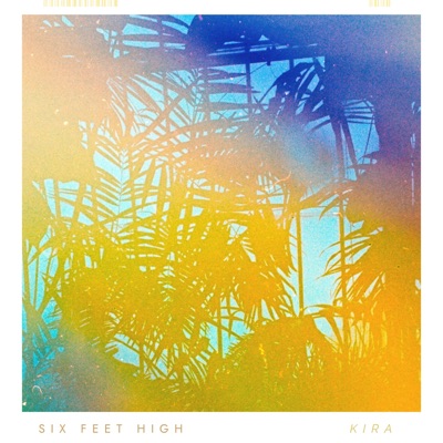 Six Feet High - Single