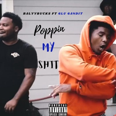Poppin' My Sh*t (feat. 6lu6andit) - Single