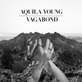 Aquila Young - Vagabond