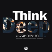 Think Deep Vol.1 (Deluxe Chill House & Atmospheric Deep House Music) artwork