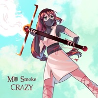 Crazy - Single - Milli Smoke